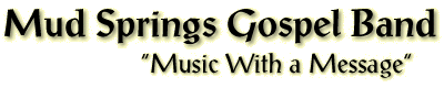 Mud Springs Gospel Band